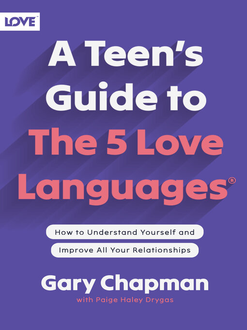 Title details for A Teen's Guide to the 5 Love Languages by Gary Chapman - Available